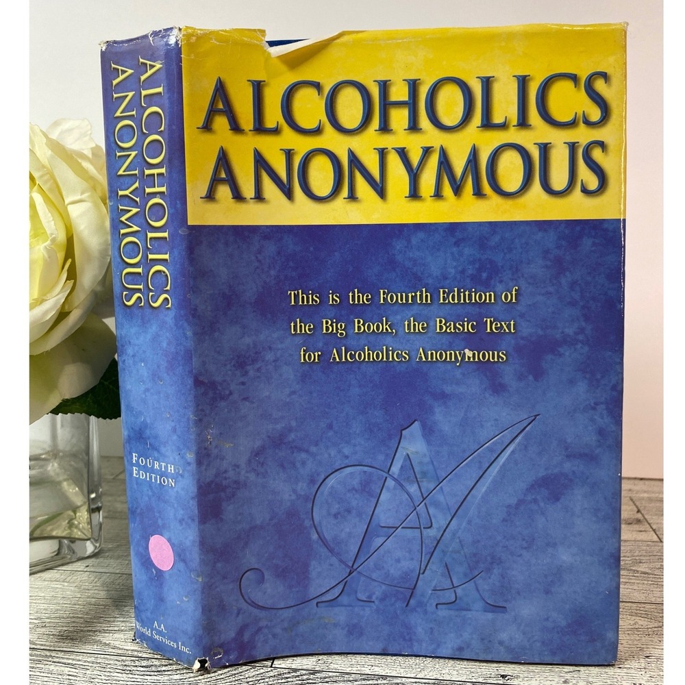 Alcoholics Anonymous Big Book 2001 Fourth Ed 6th Printing  Hardcover Dust Jacket